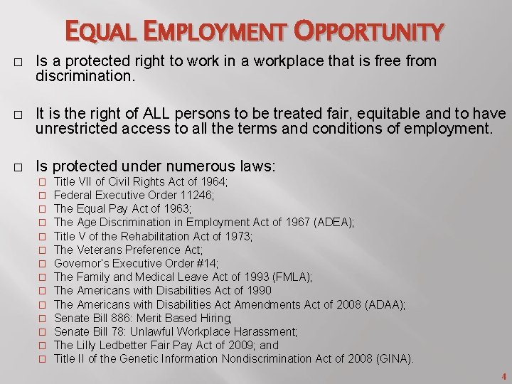 EQUAL EMPLOYMENT OPPORTUNITY � Is a protected right to work in a workplace that