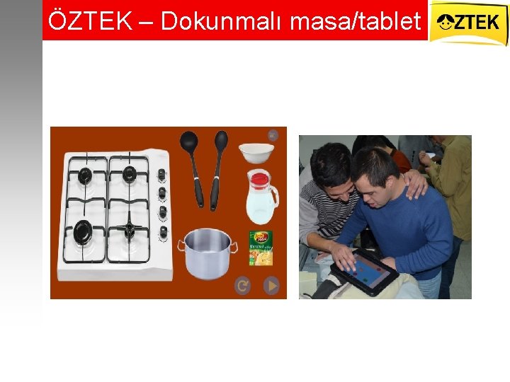 ÖZTEK – Dokunmalı masa/tablet 