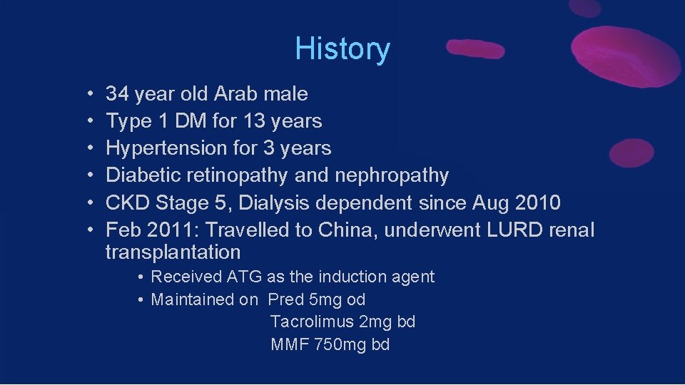 History • • • 34 year old Arab male Type 1 DM for 13