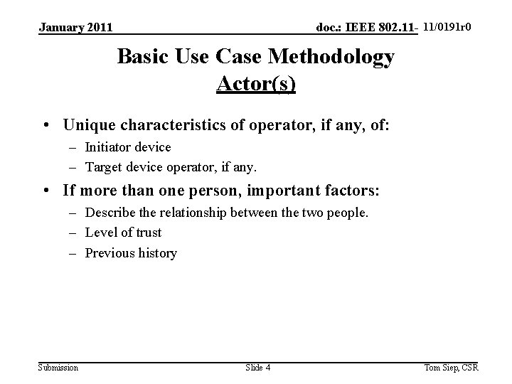 11/0191 r 0 doc. : IEEE 802. 11 -yy/xxxxr 0 January 2011 Basic Use