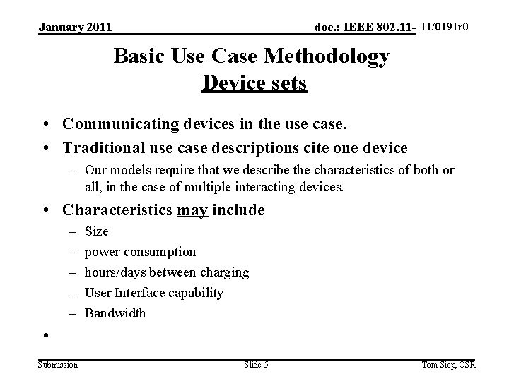 11/0191 r 0 doc. : IEEE 802. 11 -yy/xxxxr 0 January 2011 Basic Use