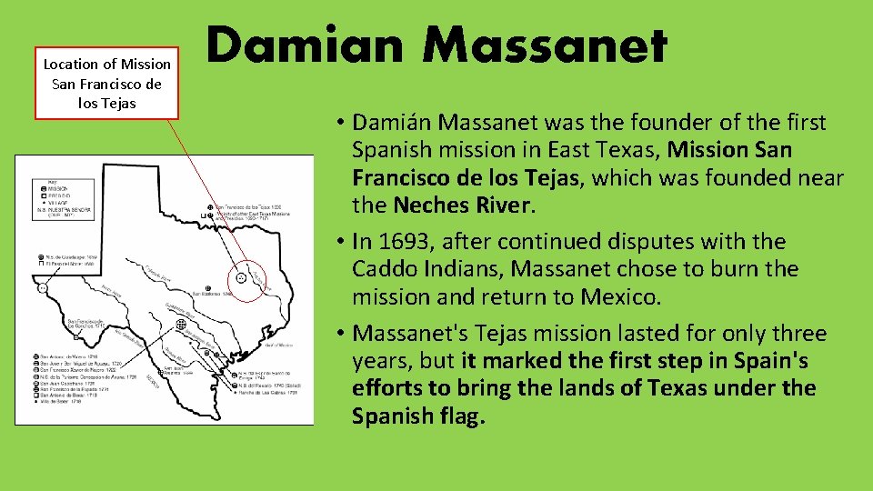 Location of Mission San Francisco de los Tejas Damian Massanet • Damián Massanet was