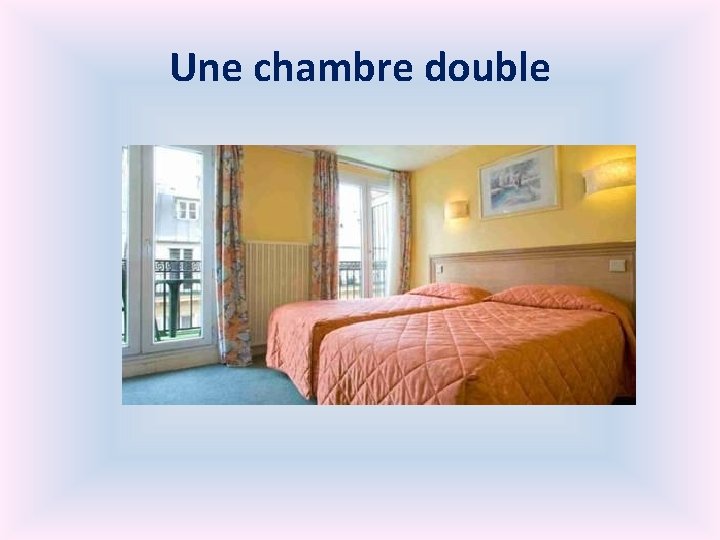 Une chambre double 