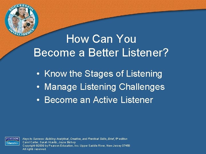 How Can You Become a Better Listener? • Know the Stages of Listening •