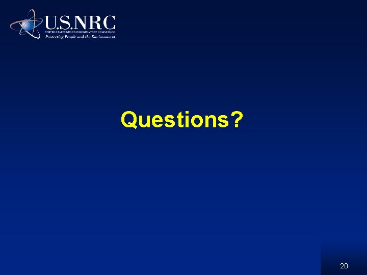 Questions? 20 Questions? 20