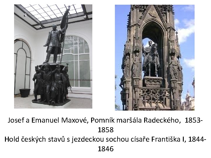 Josef a Emanuel Maxové, Pomník maršála Radeckého, 18531858 Hold českých stavů s jezdeckou sochou Josef a Emanuel Maxové, Pomník maršála Radeckého, 18531858 Hold českých stavů s jezdeckou sochou