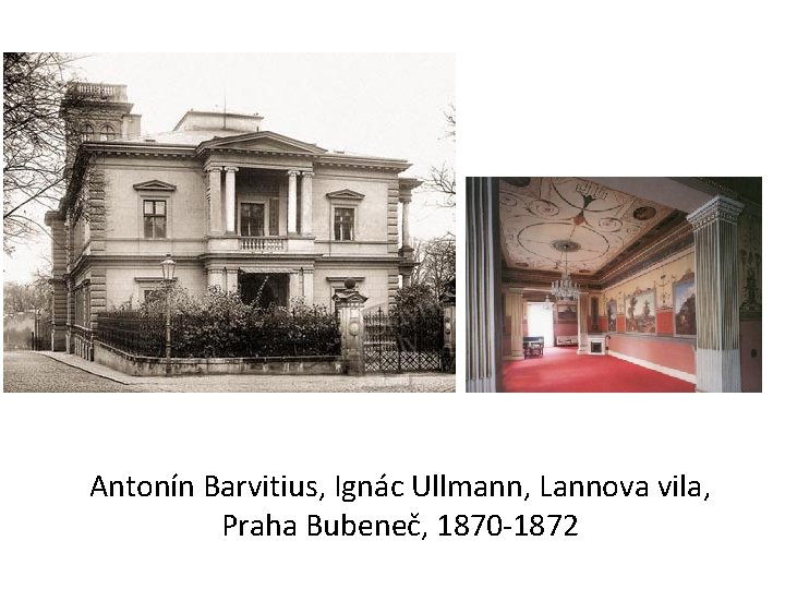 Antonín Barvitius, Ignác Ullmann, Lannova vila, Praha Bubeneč, 1870 -1872 