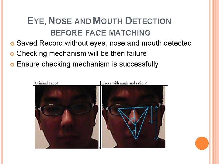 EYE, NOSE AND MOUTH DETECTION BEFORE FACE MATCHING Saved Record without eyes, nose and