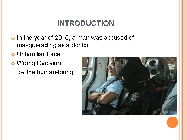 INTRODUCTION In the year of 2015, a man was accused of masquerading as a