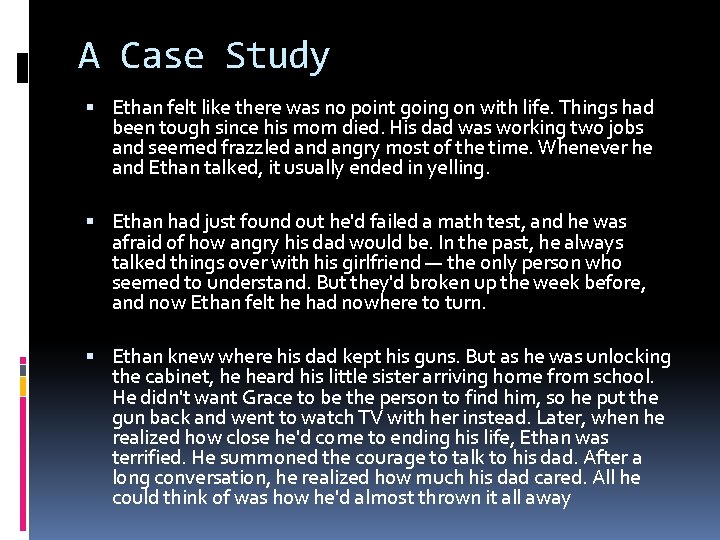 A Case Study Ethan felt like there was no point going on with life.