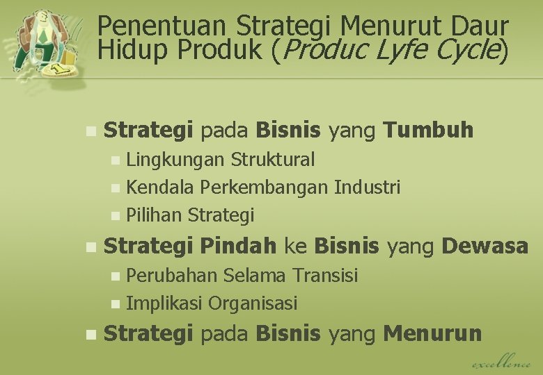 Penentuan Strategi Menurut Daur Hidup Produk (Produc Lyfe Cycle) n Strategi pada Bisnis yang