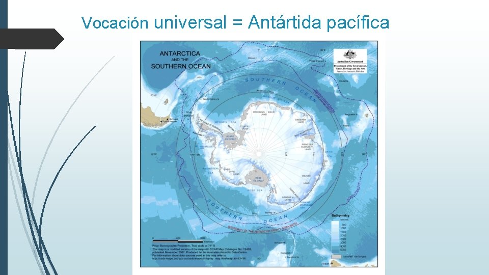 Vocación universal = Antártida pacífica 