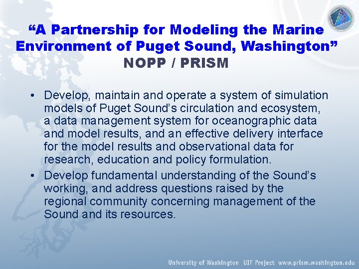 “A Partnership for Modeling the Marine Environment of Puget Sound, Washington” NOPP / PRISM