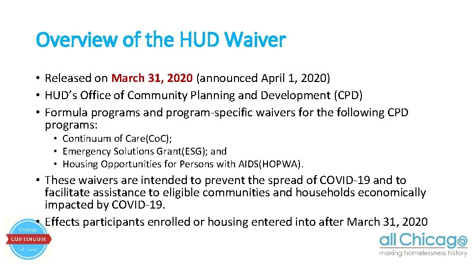 Overview of the HUD Waiver • Released on March 31, 2020 (announced April 1,