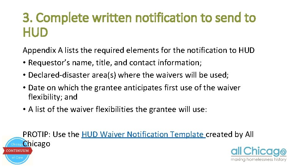 3. Complete written notification to send to HUD Appendix A lists the required elements