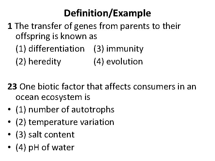 Definition/Example 1 The transfer of genes from parents to their offspring is known as