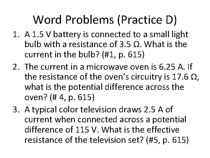 Word Problems (Practice D) 1. A 1. 5 V battery is connected to a Word Problems (Practice D) 1. A 1. 5 V battery is connected to a