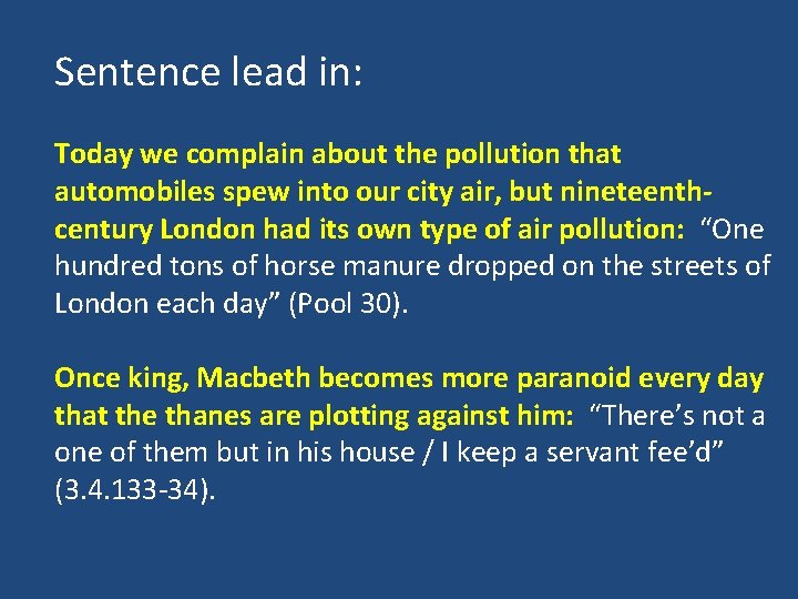 Sentence lead in: Today we complain about the pollution that automobiles spew into our