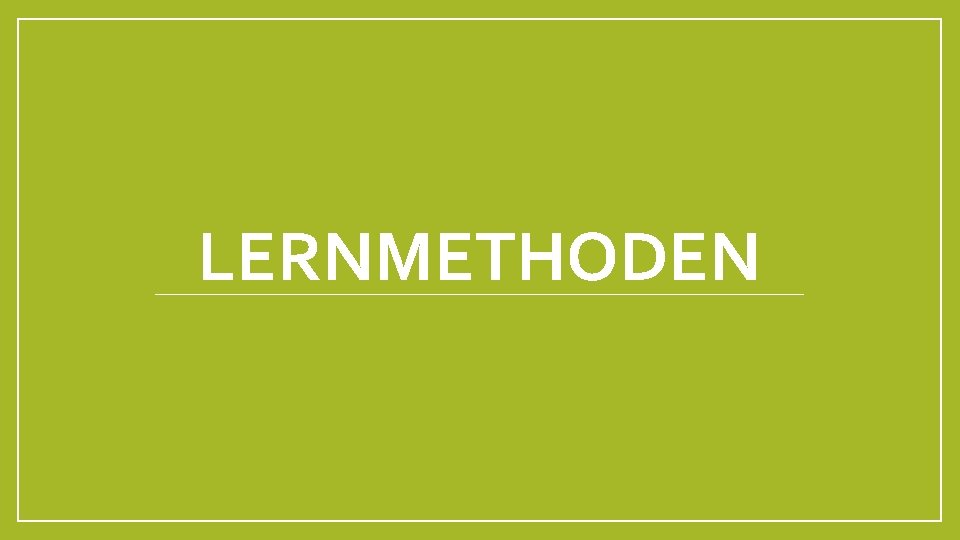 LERNMETHODEN 