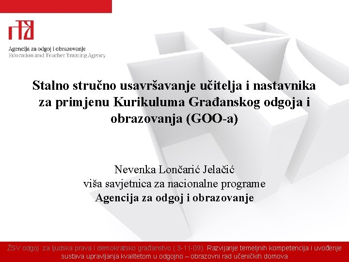 Stalno stručno usavršavanje učitelja i nastavnika za primjenu Kurikuluma Građanskog odgoja i obrazovanja (GOO-a)