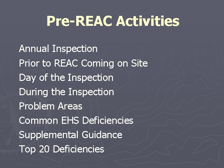 Pre-REAC Activities Annual Inspection Prior to REAC Coming on Site Day of the Inspection Pre-REAC Activities Annual Inspection Prior to REAC Coming on Site Day of the Inspection