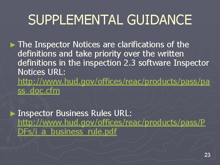 SUPPLEMENTAL GUIDANCE ► The Inspector Notices are clarifications of the definitions and take priority SUPPLEMENTAL GUIDANCE ► The Inspector Notices are clarifications of the definitions and take priority