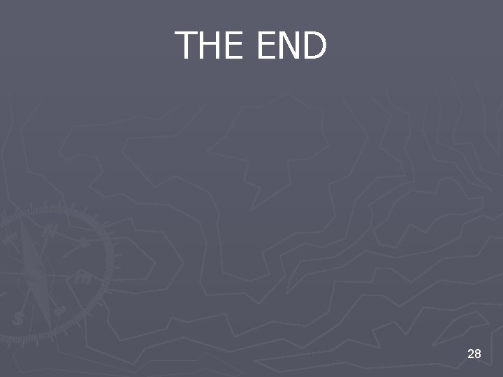 THE END 28 THE END 28