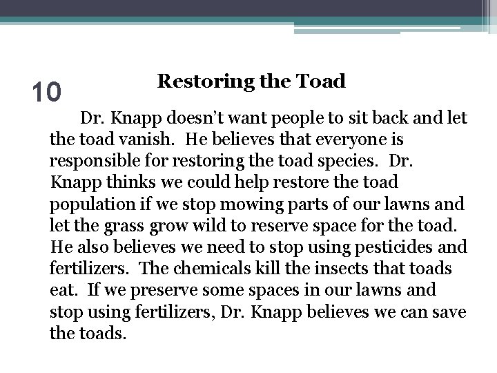 10 Restoring the Toad Dr. Knapp doesn’t want people to sit back and let