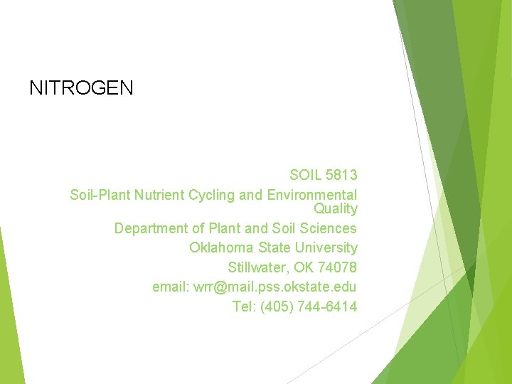 NITROGEN SOIL 5813 Soil-Plant Nutrient Cycling and Environmental Quality Department of Plant and Soil