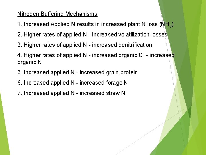 Nitrogen Buffering Mechanisms 1. Increased Applied N results in increased plant N loss (NH