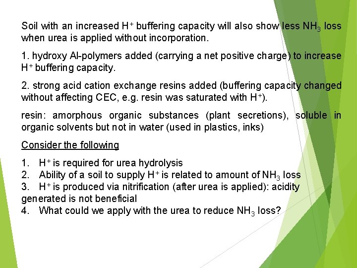 Soil with an increased H+ buffering capacity will also show less NH 3 loss