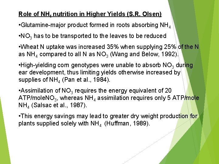 Role of NH 4 nutrition in Higher Yields (S. R. Olsen) • Glutamine-major product