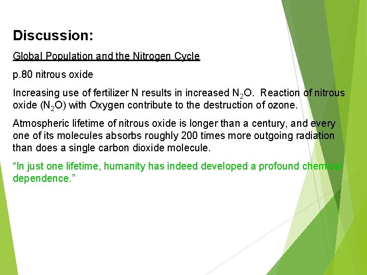 Discussion: Global Population and the Nitrogen Cycle p. 80 nitrous oxide Increasing use of