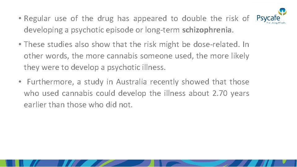  • Regular use of the drug has appeared to double the risk of