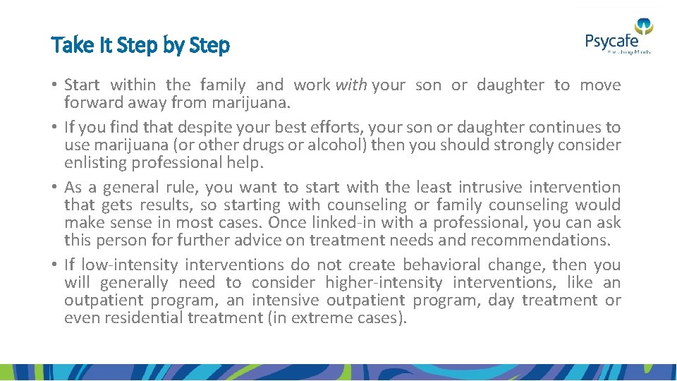 Take It Step by Step • Start within the family and work with your