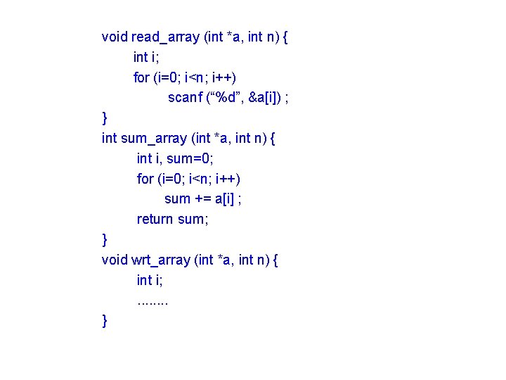 void read_array (int *a, int n) { int i; for (i=0; i<n; i++) scanf