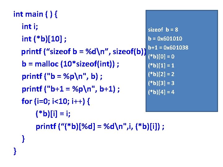 int main ( ) { int i; sizeof b = 8 b = 0