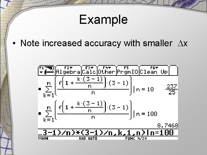 Example • Note increased accuracy with smaller x 