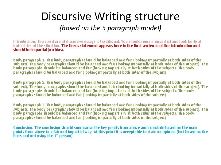 Discursive Writing structure (based on the 5 paragraph model) Introduction. The structure of discursive