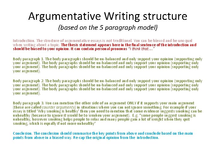 Argumentative Writing structure (based on the 5 paragraph model) Introduction. The structure of argumentative