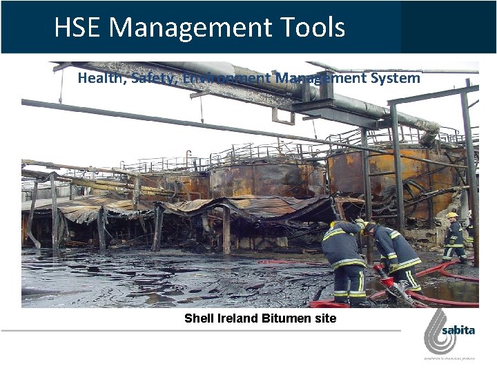 HSE Management Tools Health, Safety, Environment Management System Shell Ireland Bitumen site 