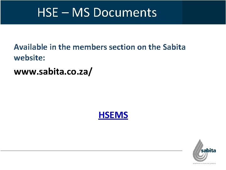 HSE – MS Documents Available in the members section on the Sabita website: www.