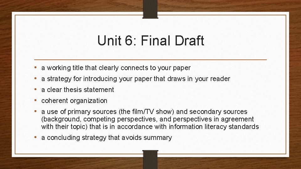 Unit 6: Final Draft • • • a working title that clearly connects to