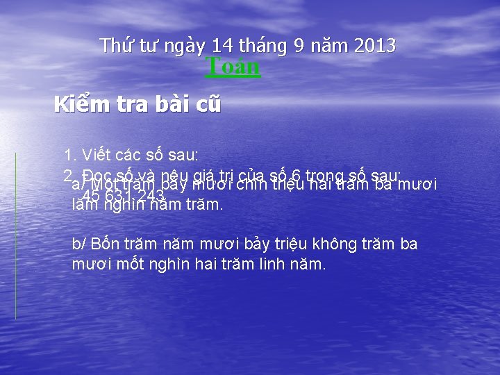 Thứ tư ngày 14 tháng 9 năm 2013 Toán Kiểm tra bài cũ 1.