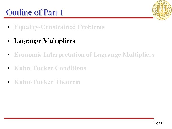 Outline of Part 1 • Equality-Constrained Problems • Lagrange Multipliers • Economic Interpretation of