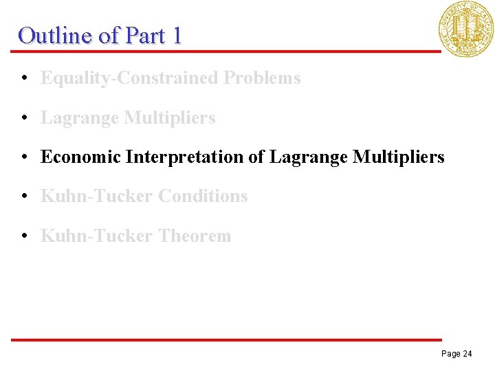 Outline of Part 1 • Equality-Constrained Problems • Lagrange Multipliers • Economic Interpretation of
