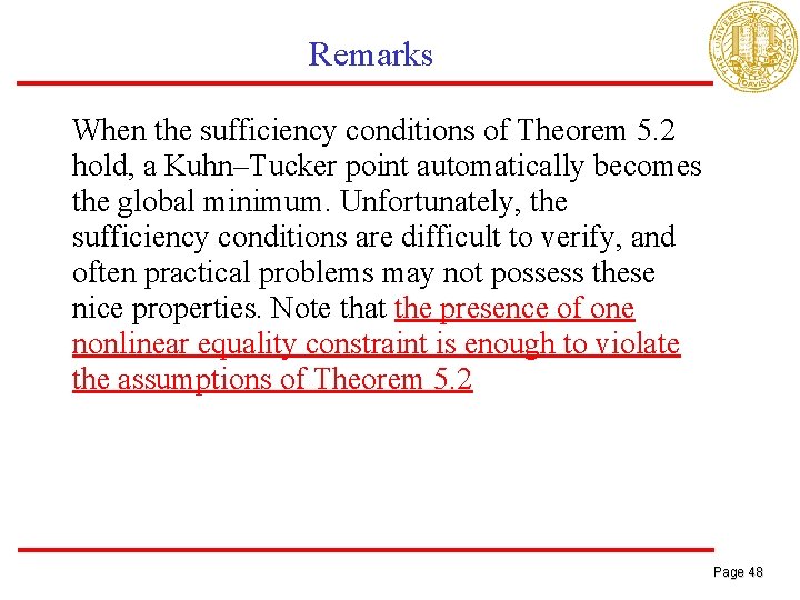 Remarks When the sufficiency conditions of Theorem 5. 2 hold, a Kuhn–Tucker point automatically