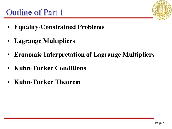 Outline of Part 1 • Equality-Constrained Problems • Lagrange Multipliers • Economic Interpretation of