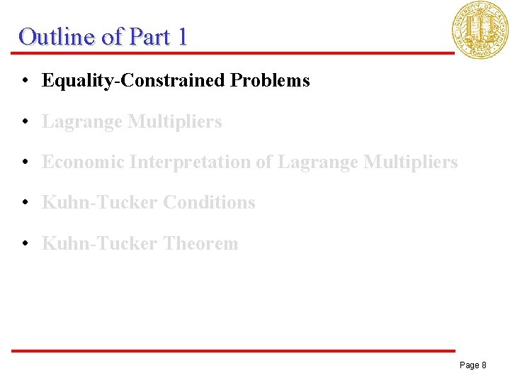 Outline of Part 1 • Equality-Constrained Problems • Lagrange Multipliers • Economic Interpretation of