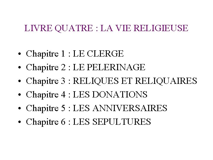 LIVRE QUATRE : LA VIE RELIGIEUSE • • • Chapitre 1 : LE CLERGE